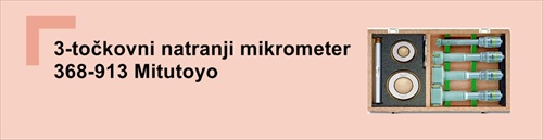Mitutoyo notranj mikrometer 368-913 3 tockovni